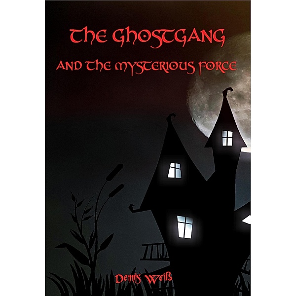 The Ghostgang and the mysterious Force, Dennis Weiß