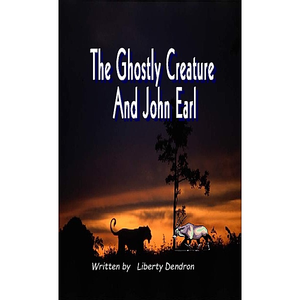 The Ghostly Creature and John Earl, Liberty Dendron