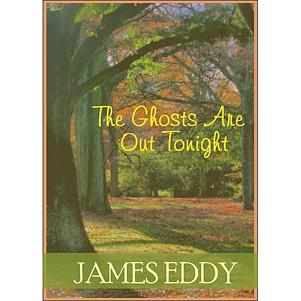 The Ghosts Are Out Tonight (Diamonds, #10), James Eddy