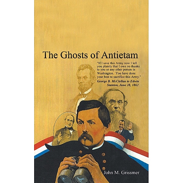 The Ghosts of Antietam, John M. Grissmer