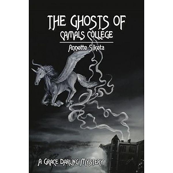 The Ghosts of Camals College, Annette Siketa