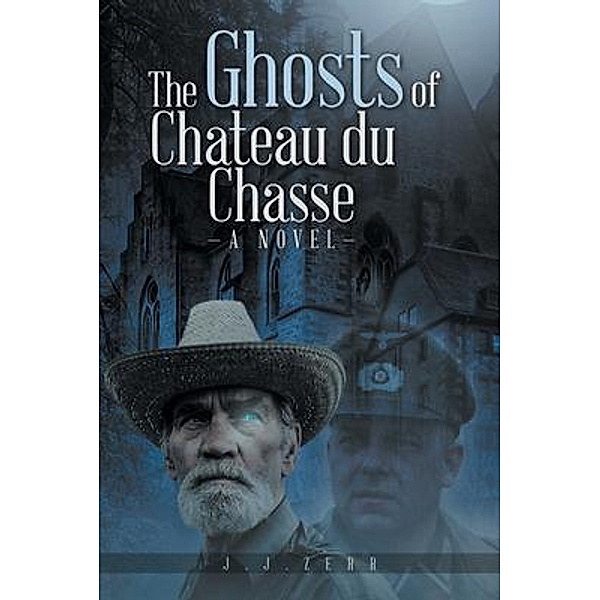 The Ghosts of Chateau du Chasse / Primix Publishing, Jj Zerr