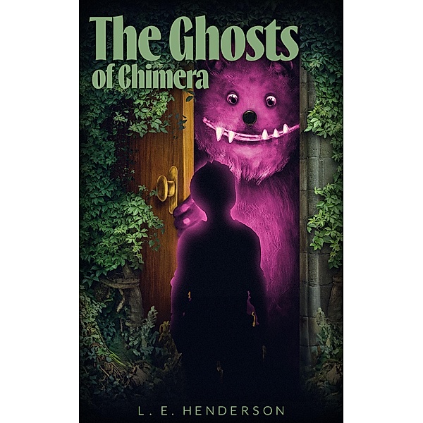 The Ghosts of Chimera, L. E. Henderson