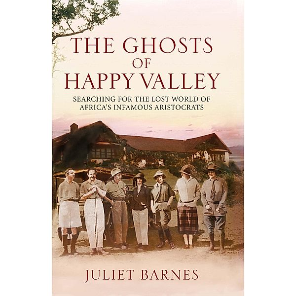 The Ghosts of Happy Valley, Juliet Barnes