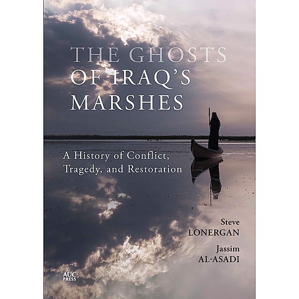 The Ghosts of Iraq's Marshes, Steve Lonergan, Jassim Al-Asadi, Keith Holmes