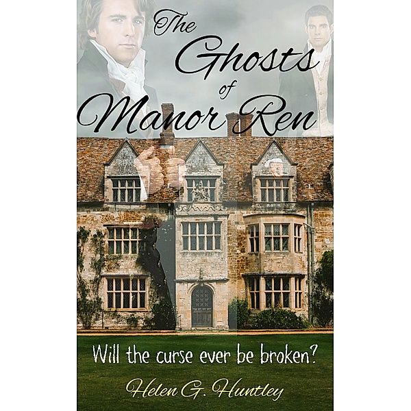 The Ghosts of Manor Ren, Helen G Huntley