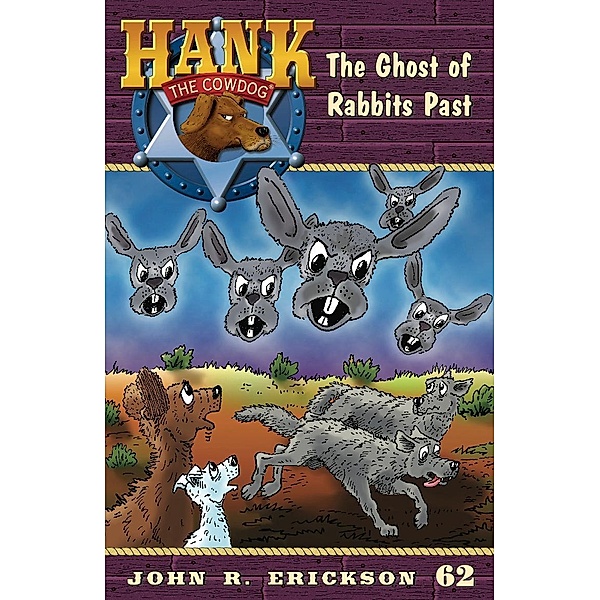 The Ghosts of Rabbits Past / Hank the Cowdog Bd.62, John R. Erickson