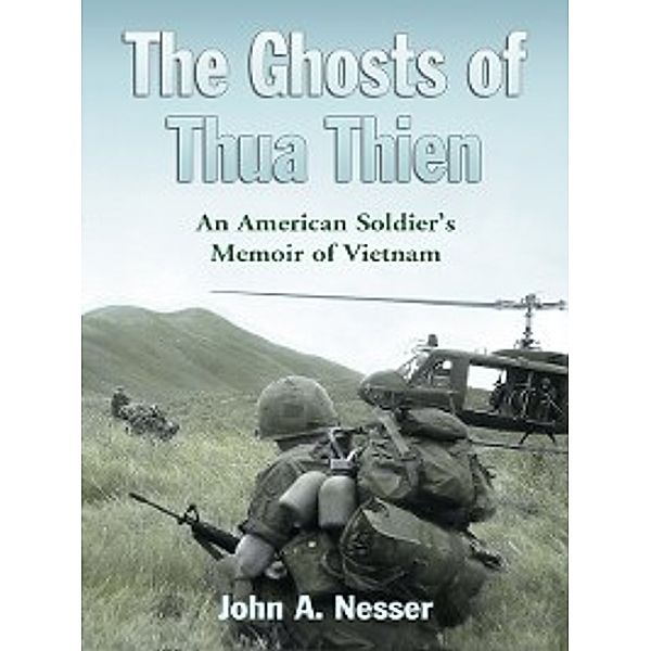 The Ghosts of Thua Thien, John A. Nesser