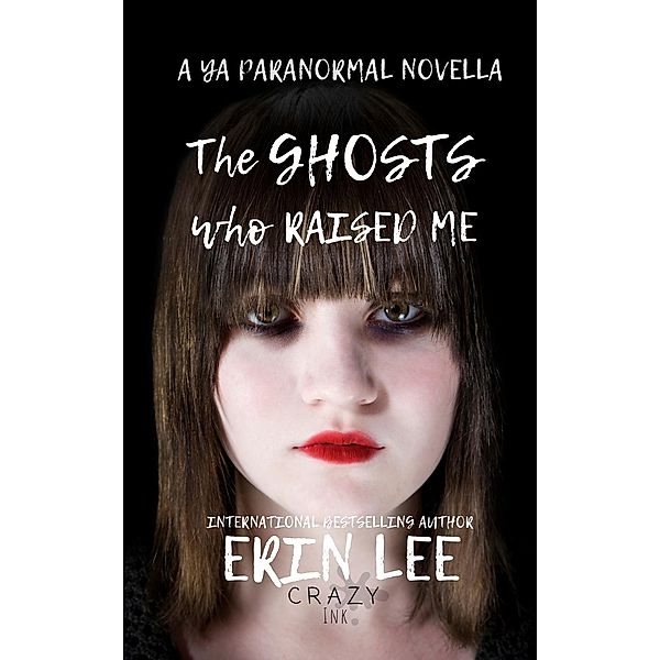 The Ghosts who Raised Me, Erin Lee