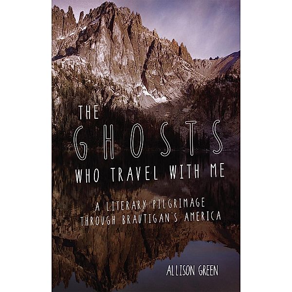 The Ghosts Who Travel with Me, Allison Green