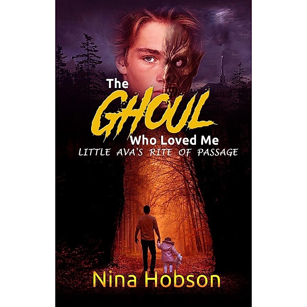 The Ghoul Who Loved Me: Little Ava's Rite of Passage / The Ghoul Who Loved Me, Nina Hobson
