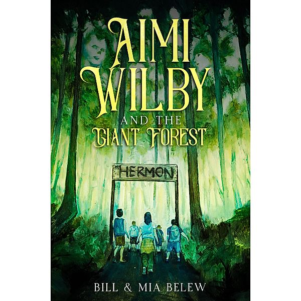 The Giant Forest (Growing Up Aimi Book 1) / Growing Up Aimi Book 1, Bill Belew, Mia Belew