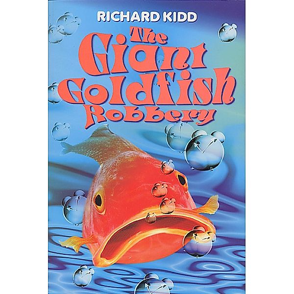 The Giant Goldfish Robbery, Richard Kidd