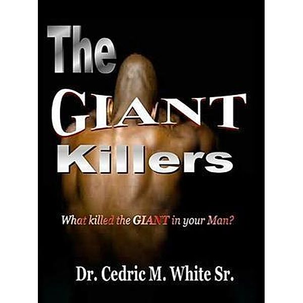 The Giant Killers / Krystal Lee Enterprises LLC, Cedric M White Sr.