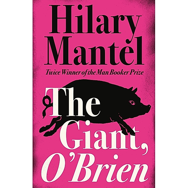 The Giant, O'Brien, Hilary Mantel