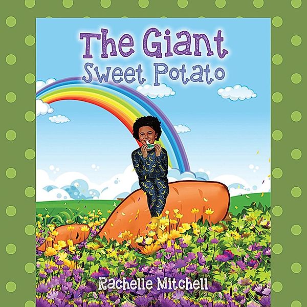 The Giant Sweet Potato, Rachelle Mitchell
