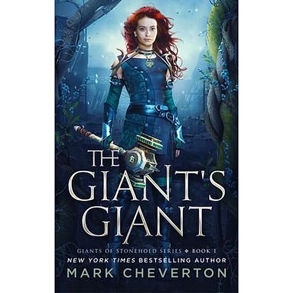 The Giant's Giant / Giants of StoneHold Bd.1, Mark Cheverton