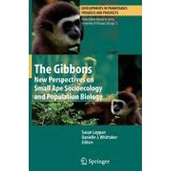 The Gibbons / Developments in Primatology: Progress and Prospects