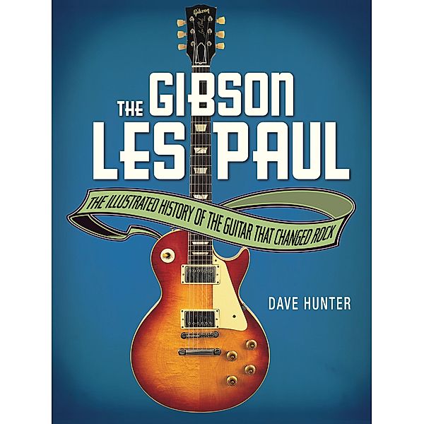 The Gibson Les Paul, Dave Hunter