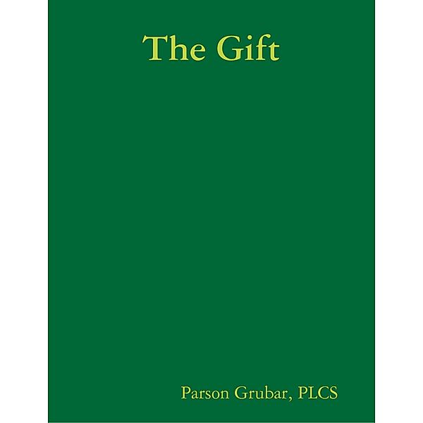 The Gift, Plcs Grubar