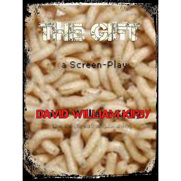 The Gift, David William Kirby