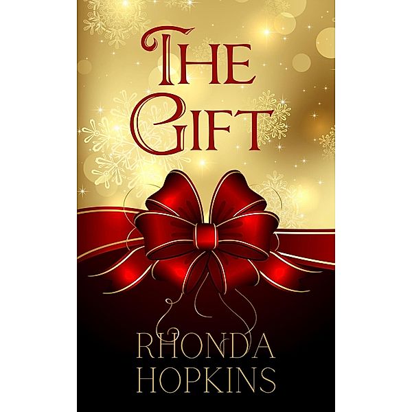 The Gift: A Family Holiday Story, Rhonda Hopkins