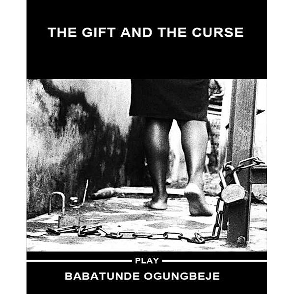 The gift and the curse, Babatunde Ogungbeje