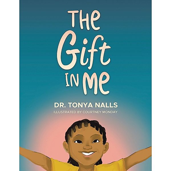 The Gift in Me, Tonya Nalls