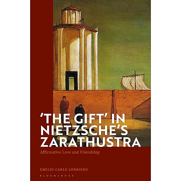 'The Gift' in Nietzsche's Zarathustra, Emilio Carlo Corriero