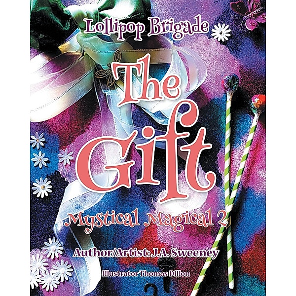 The Gift / Lollipop Brigade, J. A. Sweeney