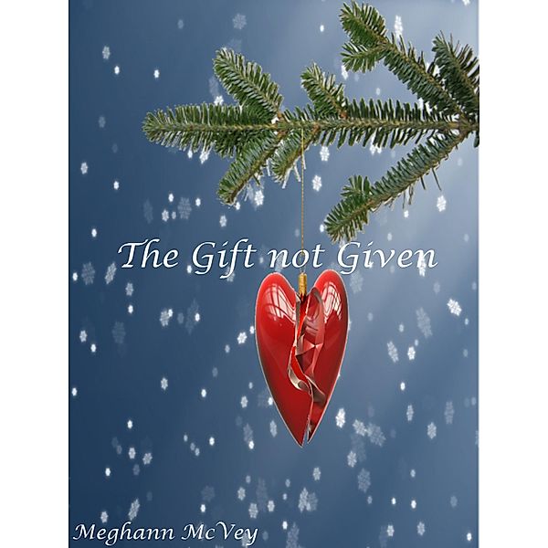 The Gift not Given, Meghann McVey