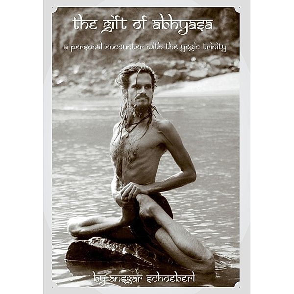 The gift of Abhyasa, Ansgar Schoeberl