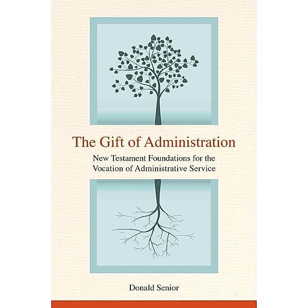 The Gift of Administration, Donald P. Senior