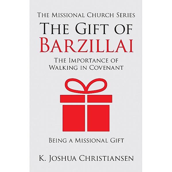 The Gift of Barzillai, K. Joshua Christiansen