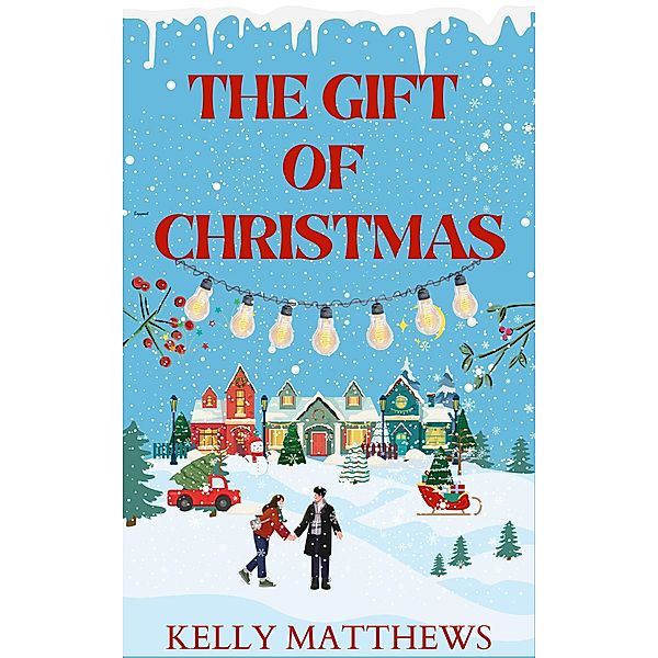 The Gift of Christmas, Kelly Matthews