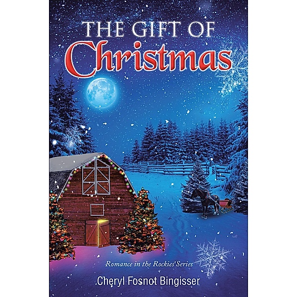 The Gift of Christmas, Cheryl Fosnot Bingisser