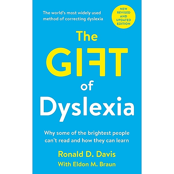 The Gift of Dyslexia, Ronald D. Davis, Eldon M. Braun