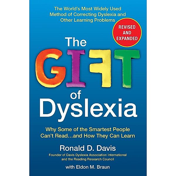 The Gift of Dyslexia, Revised and Expanded, Ronald D. Davis, Eldon M. Braun