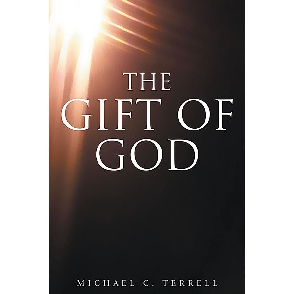 The Gift of God, Michael C. Terrell