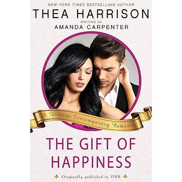 The Gift of Happiness (Vintage Contemporary Romance, #10) / Vintage Contemporary Romance, Thea Harrison