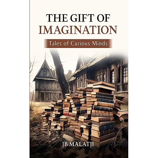 The Gift of Imagination, Jb Malatji