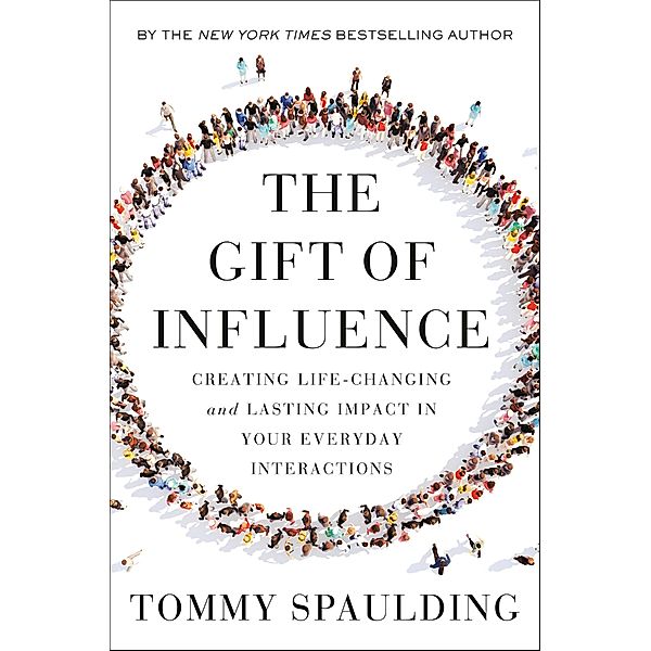 The Gift of Influence, Tommy Spaulding