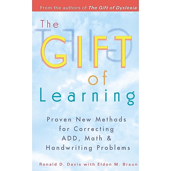 The Gift of Learning, Ronald D. Davis, Eldon M. Braun