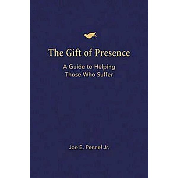 The Gift of Presence, Joe E. Pennel