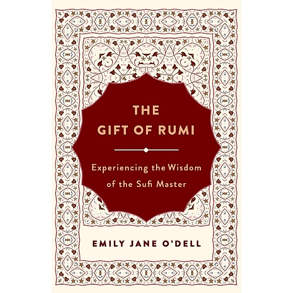 The Gift of Rumi, Emily Jane O'Dell