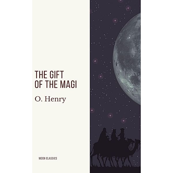 The Gift  of the Magi, O. Henry, Moon Classics