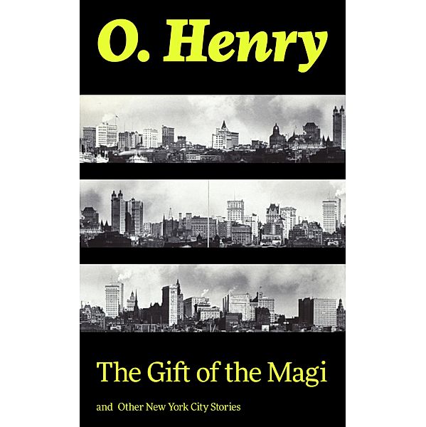 The Gift of the Magi and Other New York City Stories, O. Henry