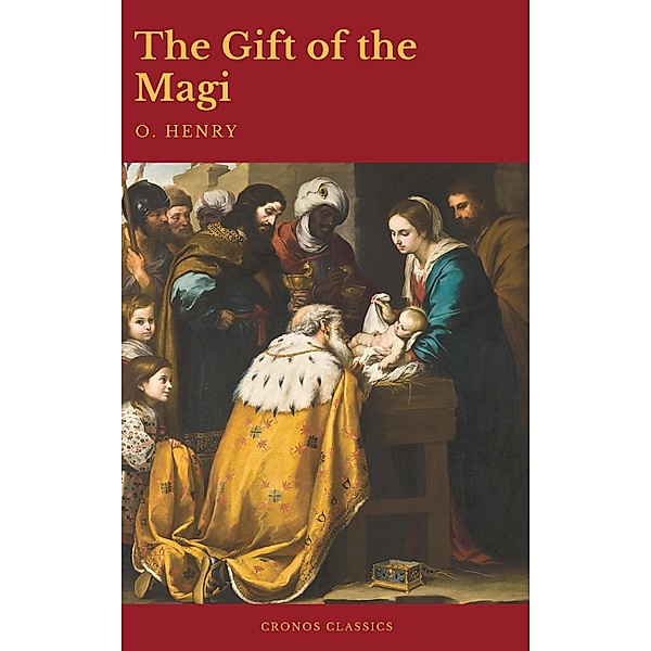 The Gift of the Magi  (Best Navigation, Active TOC)(Cronos Classics), O. Henry, Cronos Classics