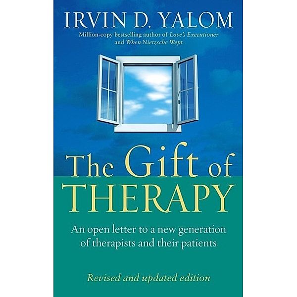 The Gift Of Therapy (Revised And Updated Edition), Irvin Yalom