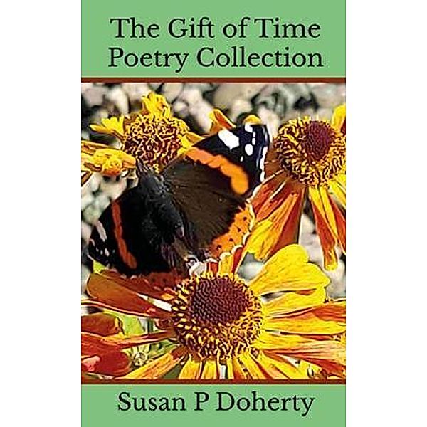 The Gift of Time Poetry Collection, Susan P Doherty